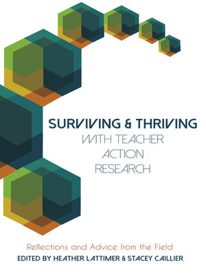 cover image of Surviving and Thriving with Teacher Action Research